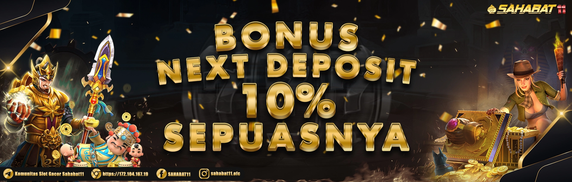 BONUS NEXT DEPOSIT 10% SEPUASNYA