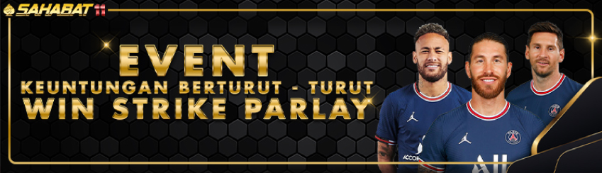 EVENT WINSTRIKE PARLAY SAHABAT11